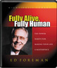 Fully Alive, Fully Human