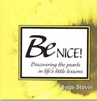 Be Nice! Discovering the pearls in life's little lessons