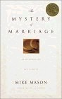 The Mystery of Marriage: Meditations on the Miracle by Mike Mason by Mike Mason